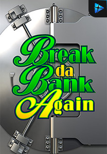 Break Da Bank Again