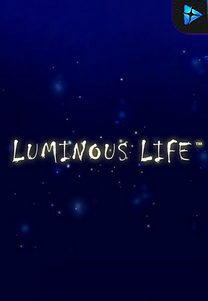 Luminous Life