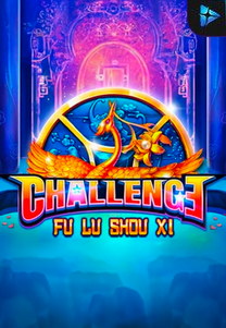 Challenge - Fu Lu Shou Xi