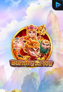 Burning Xi-You