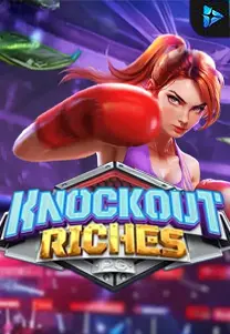 Knockout Riches