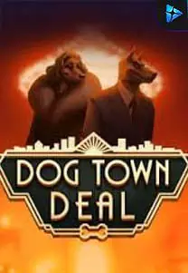 Dog Town Deal
