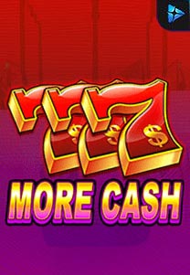777 More Cash