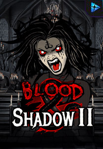 Blood & Shadow 2