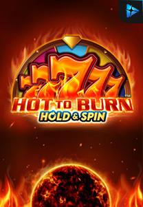 Hot To Burn Hold And Spin