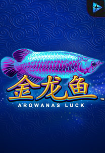 Arowana's Luck