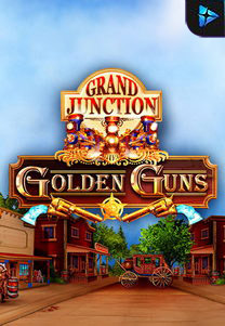 Grand Junction: Golden Guns
